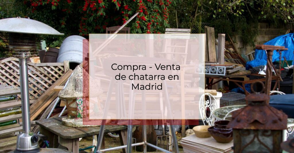 Chatarrería en Madrid