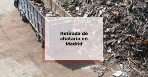 Lee más sobre el artículo Retirada de chatarra en Madrid